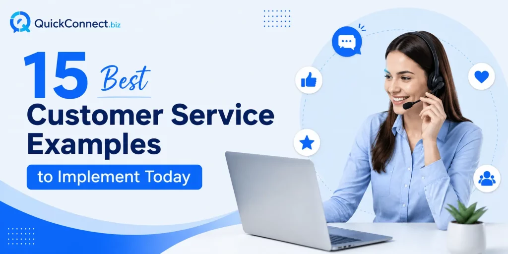 15 Best Customer Service Examples to Implement Today